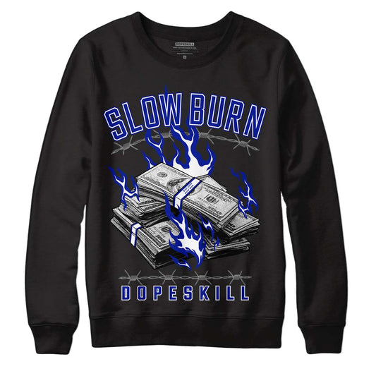  Racer Blue White Dunk Low DopeSkill Sweatshirt Slow Burn Graphic - Black