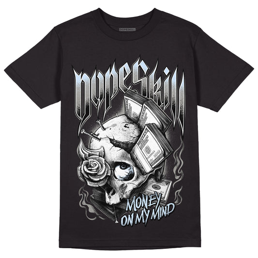 Jordan 6 Retro Cool Grey DopeSkill T-Shirt Money On My Mind Graphic Streetwear - Black