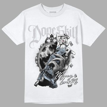 Jordan 11 Retro Low Cement Grey DopeSkill T-Shirt Money Loves Me Graphic Streetwear - White