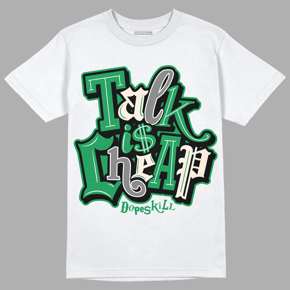 Jordan 2 Retro Lucky Green DopeSkill T-Shirt Talk Is Chip Graphic Streetwear - White 