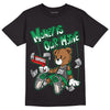 Jordan 3 WMNS “Lucky Green” DopeSkill T-Shirt Money Is Our Motive Bear Graphic Streetwear - Black