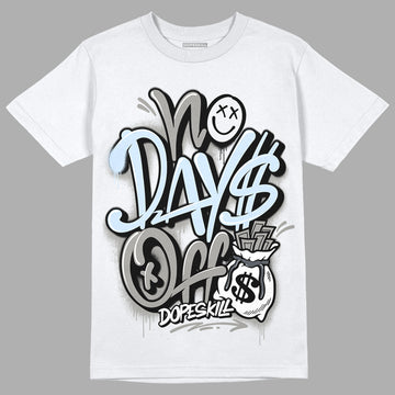 Jordan 6 Retro Cool Grey DopeSkill T-Shirt No Days Off Graphic Streetwear - White