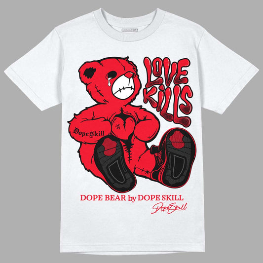 Red Thunder 4s DopeSkill T-Shirt Love Kills Graphic