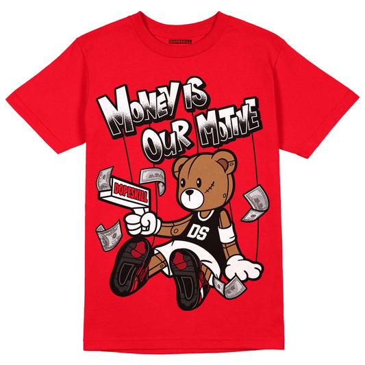 Red Thunder 4s DopeSkill Red T-shirt Money Is Our Motive Bear Graphic
