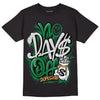 Nike SB x Jordan 4 “Pine Green” DopeSkill T-Shirt No Days Off Graphic Streetwear - Black