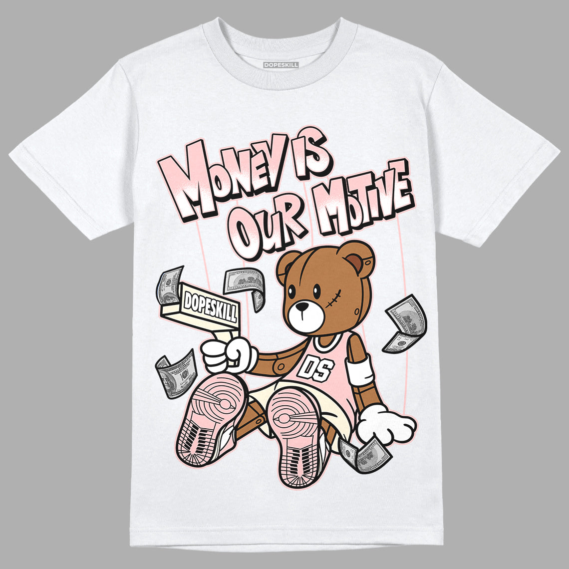 Jordan 1 High OG WMNS Washed Pink DopeSkill T-Shirt Money Is Our Motive Bear Graphic Streetwear - White