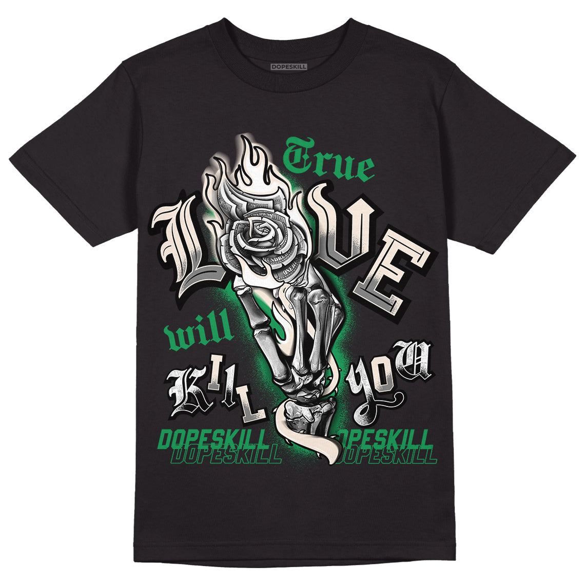 Jordan 2 Retro Lucky Green DopeSkill T-Shirt True Love Will Kill You Graphic Streetwear  - Black 