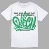 Jordan 1 Low Lucky Green DopeSkill T-Shirt Queen Graphic Streetwear - White