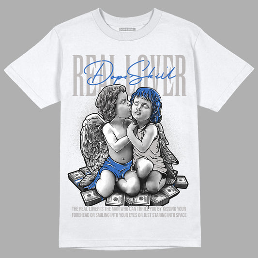 True Blue 1s DopeSkill T-Shirt Real Lover Graphic - White