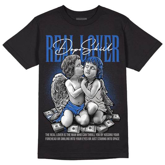 True Blue 1s DopeSkill T-Shirt Real Lover Graphic - Black