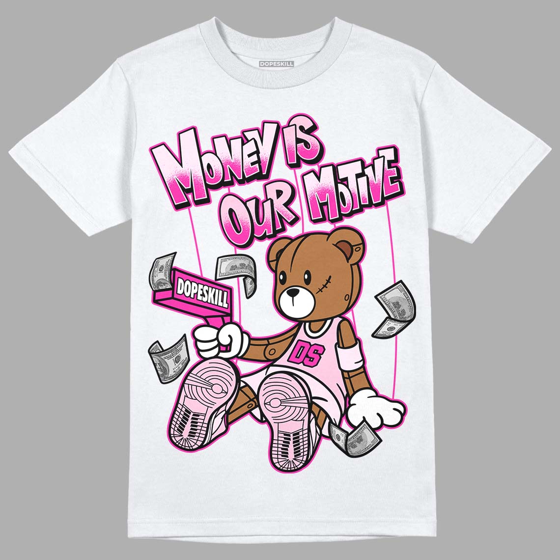 Triple Pink Dunk Low DopeSkill T-Shirt Money Is Our Motive Bear Graphic - White 