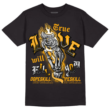 Black Taxi 12s DopeSkill T-Shirt True Love Will Kill You Graphic - Black 