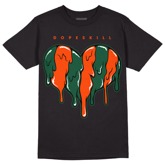 Dunk Low Team Dark Green Orange DopeSkill T-Shirt Slime Drip Heart Graphic - Black