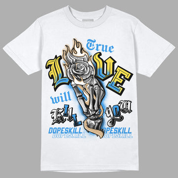 SB Dunk Low Homer DopeSkill T-Shirt True Love Will Kill You  Graphic - White