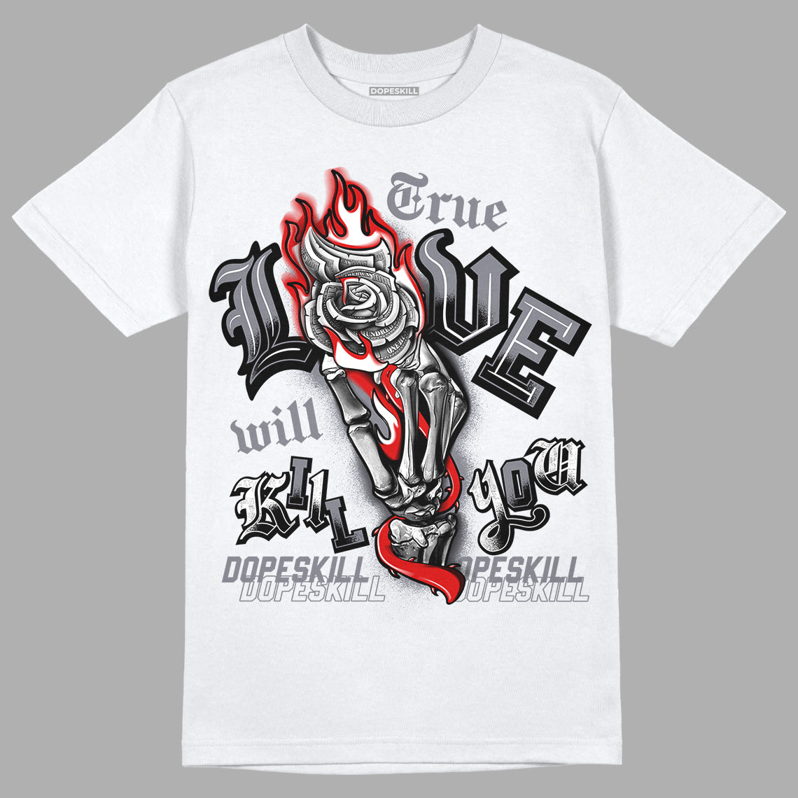 Fire Red 9s DopeSkill T-Shirt True Love Will Kill You Graphic - White 