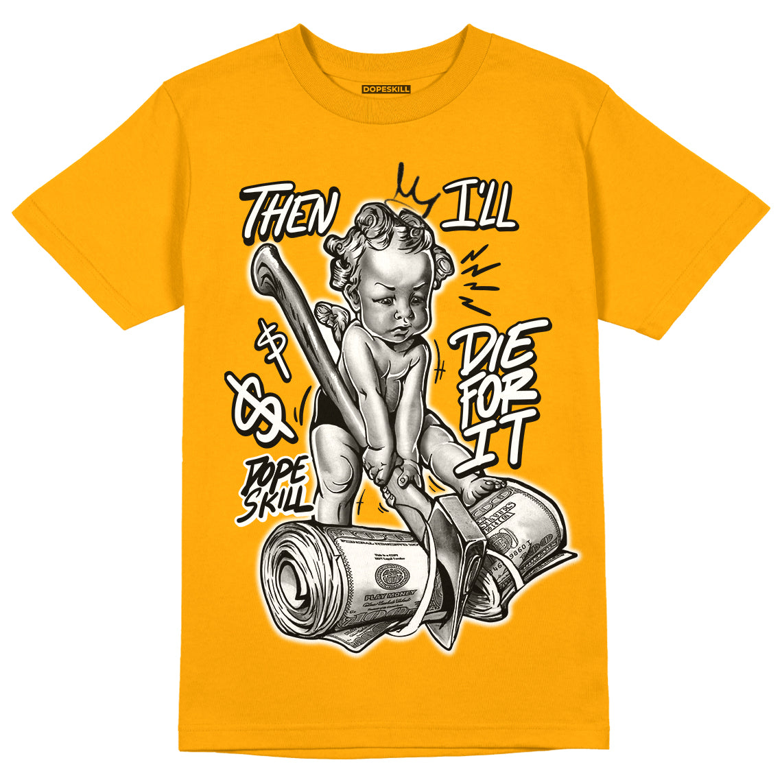 Taxi Yellow Toe 1s DopeSkill Taxi T-shirt Then I'll Die For It Graphic