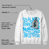 University Blue 1s Low DopeSkill Sweatshirt Real Ones Move In Silence Graphic