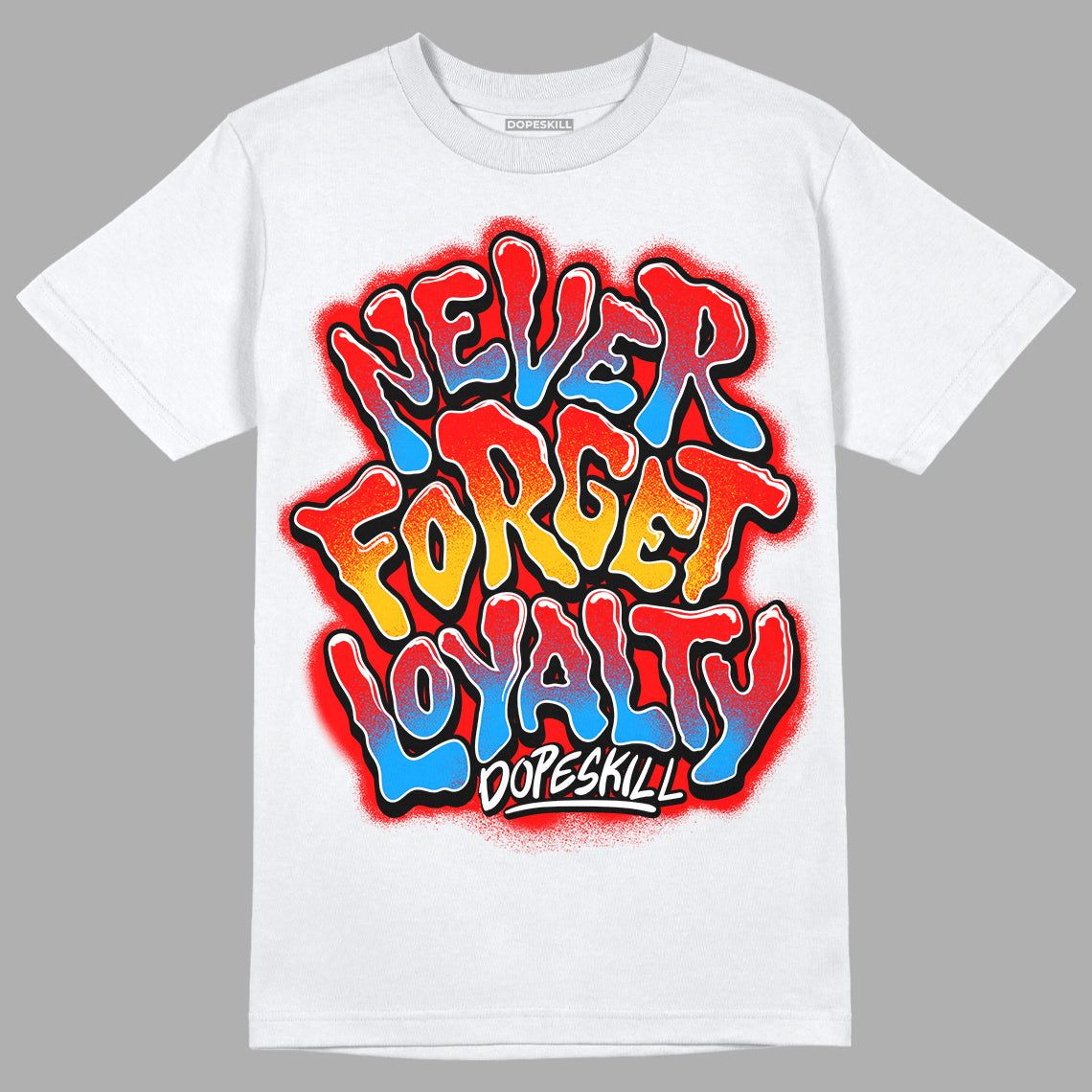 Fruity Pebbles Dunks DopeSkill T-Shirt Never Forget Loyalty Graphic - White