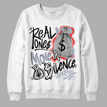 Jordan 3 Retro White Cement Reimagined DopeSkill Sweatshirt Real Ones Move In Silence Graphic Streetwear - White