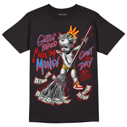 Fruity Pebbles Dunks DopeSkill T-Shirt Gettin Bored With This Money Graphic - Black