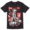 Cherry 11s DopeSkill T-Shirt Then I'll Die For It Graphic - Black