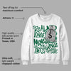 Gorge Green 1s DopeSkill Sweatshirt Real Ones Move In Silence Graphic
