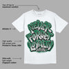 Gorge Green 1s DopeSkill T-Shirt Never Forget Loyalty Graphic