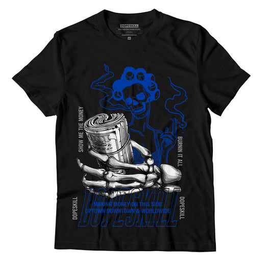 AJ 5 Racer Blue DopeSkill T-Shirt Show Me The Money Graphic