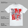 Fire Red 9s DopeSkill T-Shirt Drip Too Hard Graphic