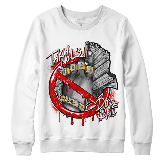 Jordan 6 “Red Oreo” DopeSkill Sweatshirt Takin No L's Graphic - White 