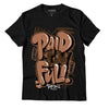 Jordan 1 Mid Dark Chocolate DopeSkill T-Shirt New Paid In Full Graphic - Black