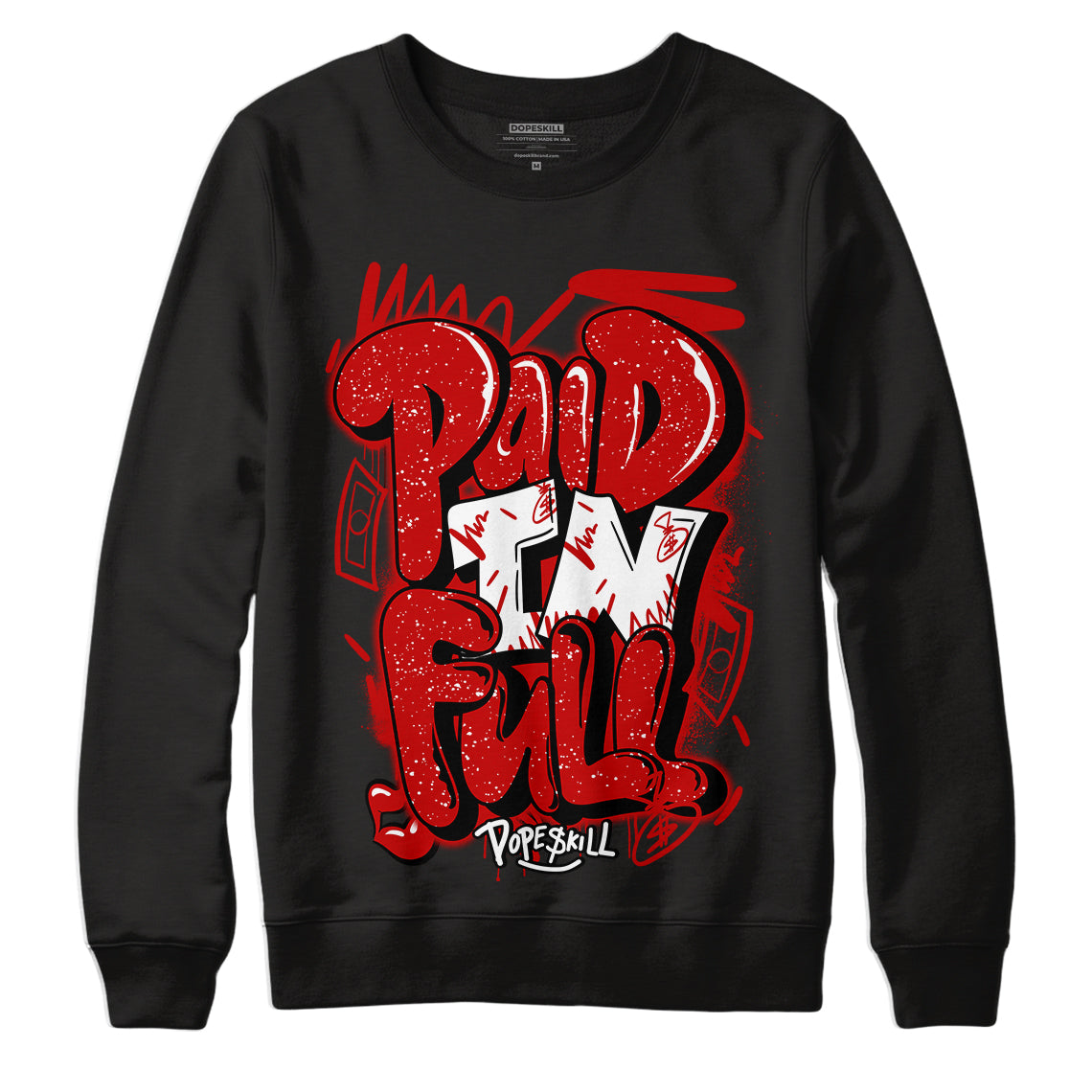 Jordan 6 “Red Oreo” DopeSkill Sweatshirt New Paid In Full Graphic - Black 