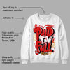 Dunk Low Gym Red DopeSkill Sweatshirt New Paid In Full Graphic