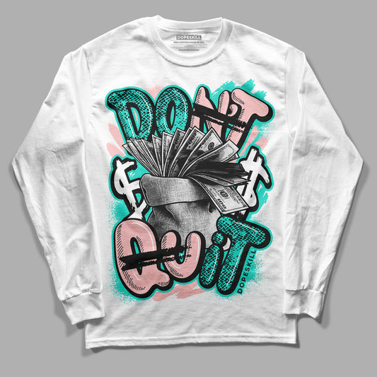 Green Snakeskin Dunk Low DopeSkill Long Sleeve T-Shirt Don't Quit Graphic - White