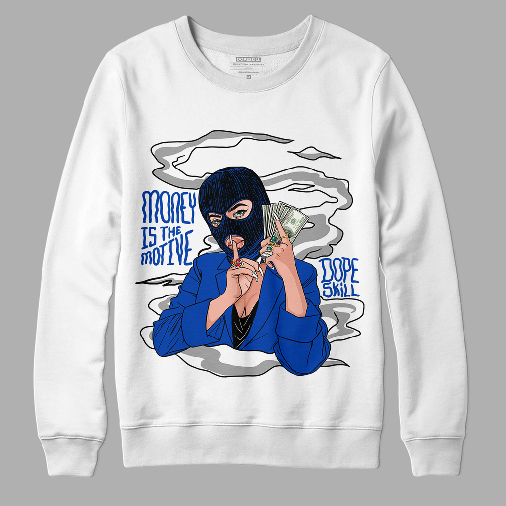 Jordan 5 Racer Blue DopeSkill Sweatshirt Money Is The Motive Graphic - White 