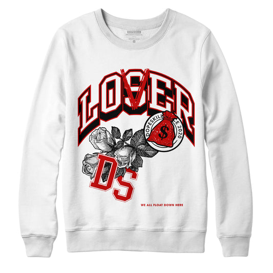 Jordan 6 “Red Oreo” DopeSkill Sweatshirt Loser Lover Graphic - White 