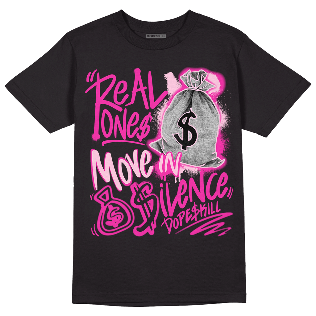 Dunk Low Triple Pink DopeSkill T-Shirt Real Ones Move In Silence Graphic - Black