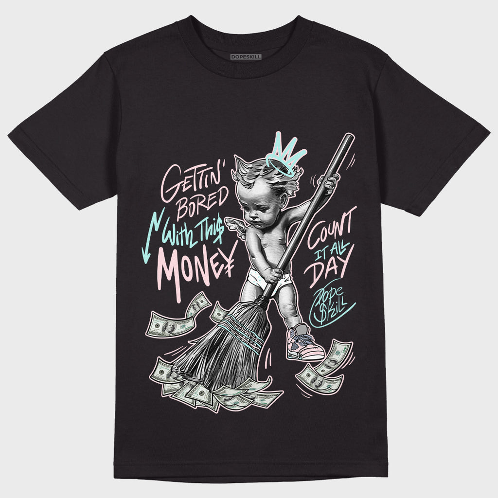 Jordan 5 Easter DopeSkill T-Shirt Gettin Bored With This Money Graphic - Black