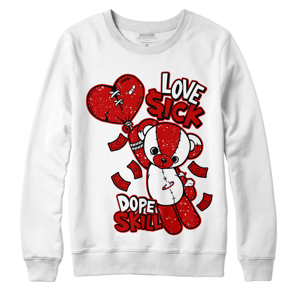Jordan 6 “Red Oreo” DopeSkill Sweatshirt Love Sick Graphic - White 