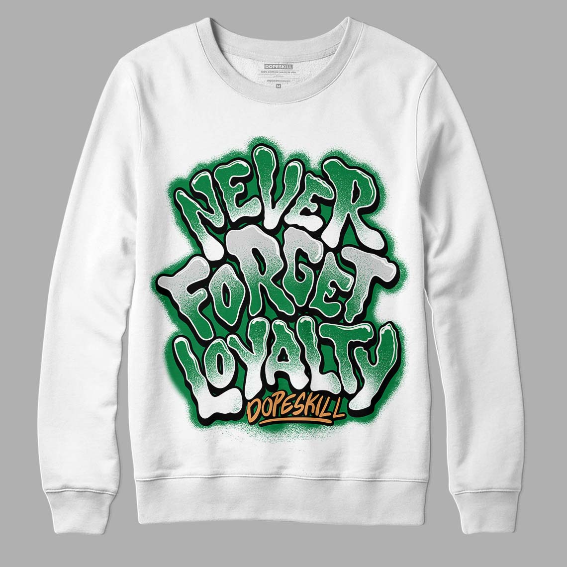 Nike SB x Jordan 4 “Pine Green” DopeSkill Sweatshirt Never Forget Loyalty Graphic Streetwear - White