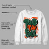 Dunk Low Team Dark Green Orange DopeSkill Sweatshirt New Paid In Full Graphic