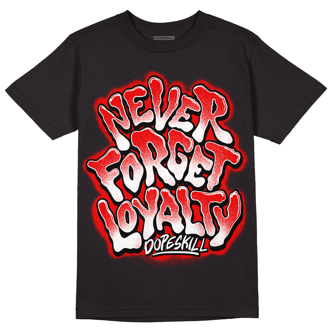 Cherry 11s DopeSkill T-Shirt Never Forget Loyalty Graphic - Black