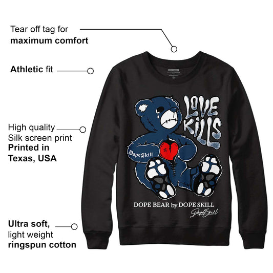Brave Blue 13s DopeSkill Sweatshirt Love Kills Graphic