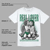 Gorge Green 1s DopeSkill T-Shirt Real Lover Graphic