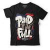 Jordan 4 Sail Canvas DopeSkill T-Shirt New Paid In Full Graphic - Black