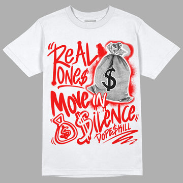 Cherry 11s DopeSkill T-Shirt Real Ones Move In Silence Graphic - White