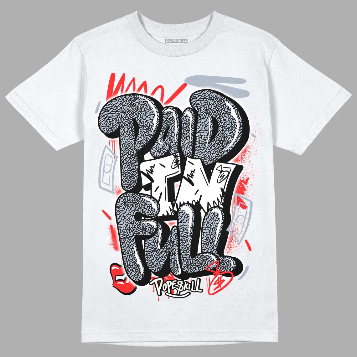 Jordan 3 Retro White Cement Reimagined DopeSkill T-Shirt New Paid In Full Graphic Streetwear - White