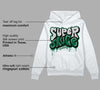 Gorge Green 1s DopeSkill Hoodie Sweatshirt Super Sauce Graphic