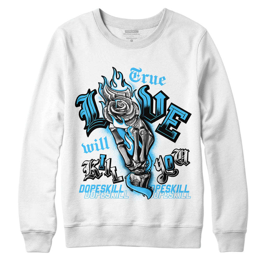 Jordan 12 8-Bit and Jordan 12 “Emoji” DopeSkill Sweatshirt True Love Will Kill You Graphic - White 