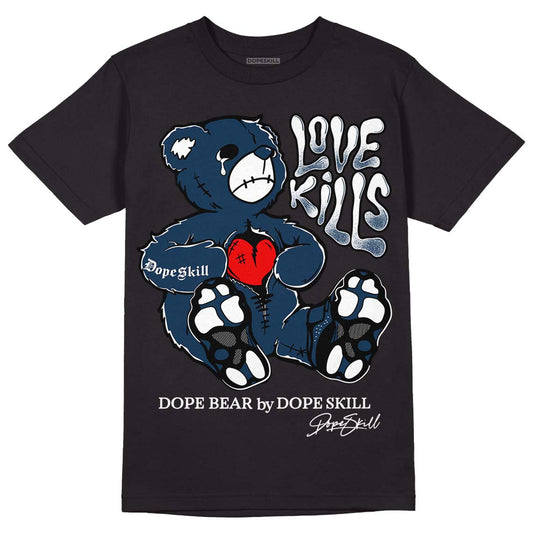 Brave Blue 13s DopeSkill T-Shirt Love Kills Graphic - Black